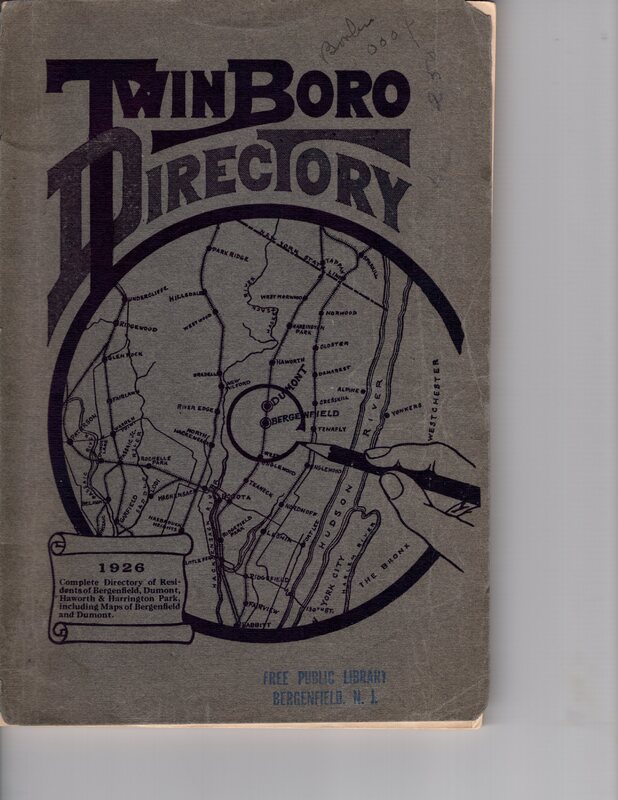 Twin Boro Directory published for Bergenfield and Dumont including Haworth and Harrington Park 1926 thru 1927 1.jpg Twin Boro Directory published for Bergenfield and Dumont including Haworth and Harrington Park 1926 thru 1927 1.jpg