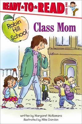 Cover for Class Mom y Margaret McNamara and Mike Gordon