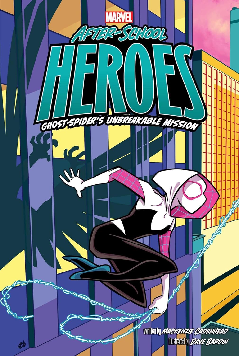 Cover for After-School Heroes: Ghost-Spider's Unbreakable Mission by Mackenzie Cadenhead