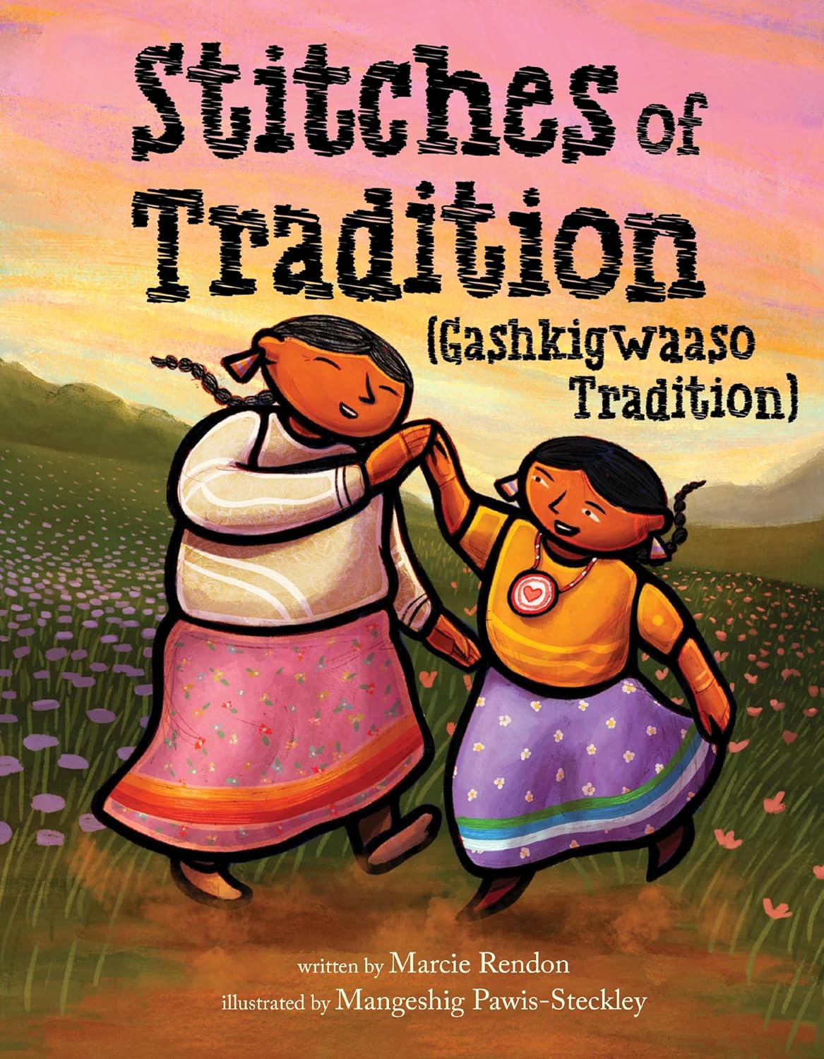 Cover for Stitches of Tradition (Gashkigwaaso Tradition) by Marcie Rendon and Mangeshig Pawis-Steckley