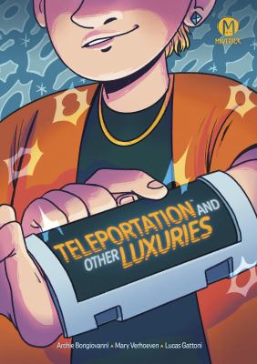 Cover for Teleportation and Other Luxuries by Archie Bongiovanni