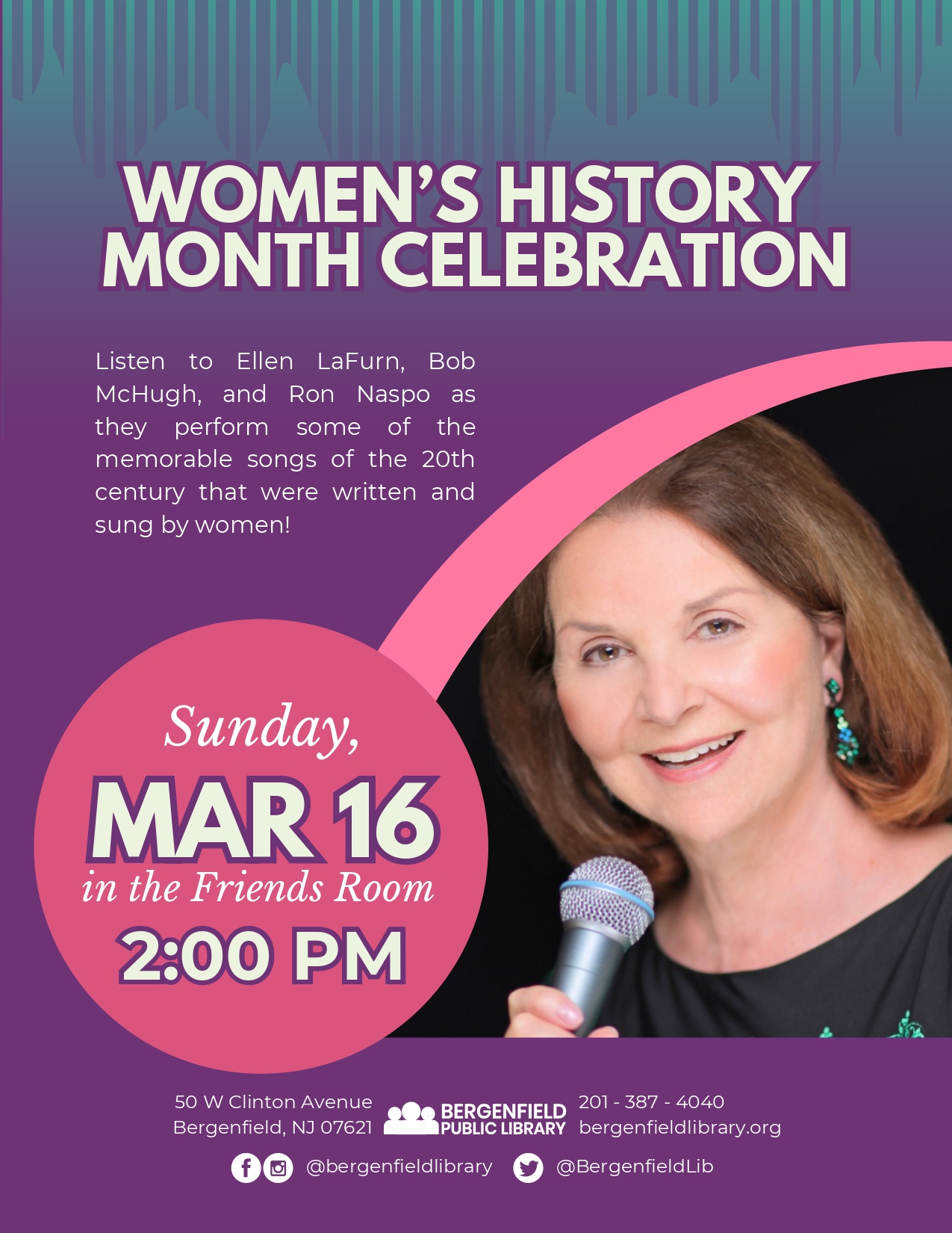 Women's History Month Celebration Flyer Song performances by Ellen LaFurn, Bob McHugh, and Ron Naspo Sunday, March 16, in the Friends Room at 2 PM